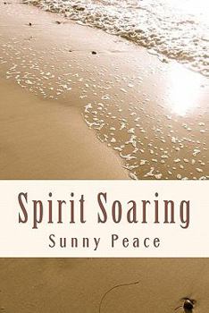 Paperback Spirit Soaring: An Anthology of Mostly Mystical Musings Book
