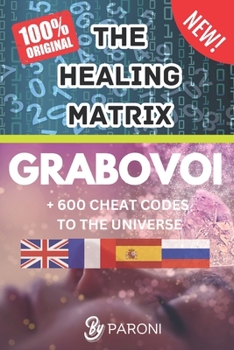 Paperback Grabovoi: The healing matrix - The Grabovoi Code: Numbers That Heal, Prosper and Transform in 4 languages: The Healing Matrix: Learning the Grabovoi N Book