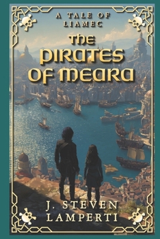 The Pirates of Meara: A Tale of Liamec - Book #4 of the Tales of Liamec