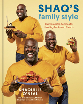 Hardcover Shaq's Family Style: Championship Recipes for Feeding Family and Friends [A Cookbook] Book