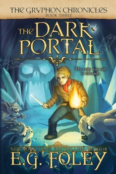 Paperback The Dark Portal (The Gryphon Chronicles, Book 3) Book