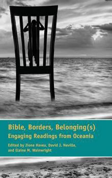 Hardcover Bible, Borders, Belonging(s): Engaging Readings from Oceania Book