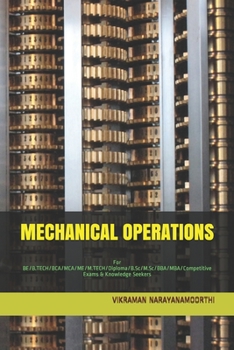 Paperback Mechanical Operations: For BE/B.TECH/BCA/MCA/ME/M.TECH/Diploma/B.Sc/M.Sc/BBA/MBA/Competitive Exams & Knowledge Seekers Book