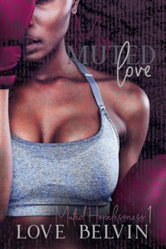 My Muted Love - Book #1 of the Muted Hopelessness