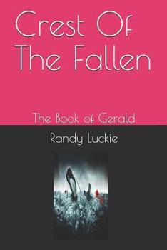 Paperback Crest of the Fallen: The Book of Gerald Book