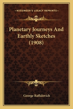 Paperback Planetary Journeys and Earthly Sketches (1908) Book