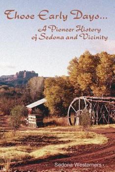 Paperback Those Early Days: A Pioneer History of Sedona and Vicinity Book