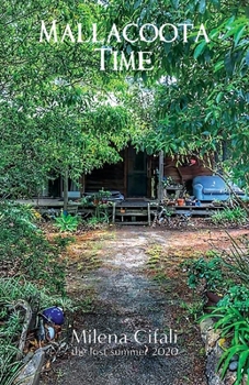 Paperback Mallacoota Time: the lost summer 2020 Book