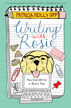 Paperback Writing with Rosie: You Can Write a Story Too Book