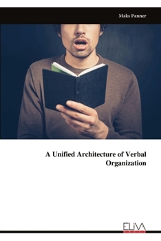 Paperback A Unified Architecture of Verbal Organization Book