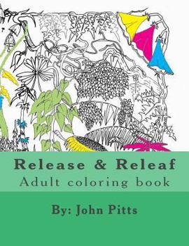 Paperback Release and Releaf: Adult coloring book