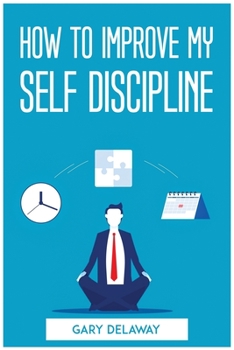 Paperback How to Improve My Self Discipline Book