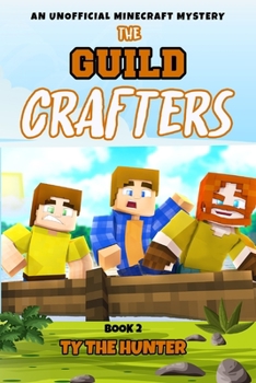 Paperback The Guild Crafters - Book 2: Minecraft themed action adventure for ages 9 and up Book