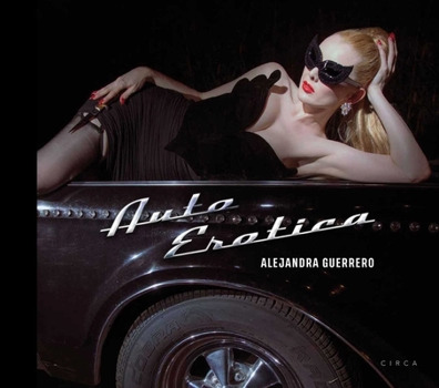 Hardcover Alejandra Guerrero - Auto Erotica Book