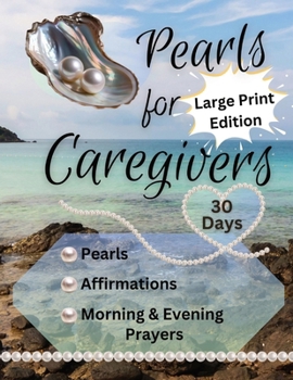 Paperback Pearl's for Caregivers Large Print Edition Book