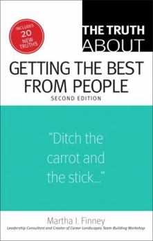 Paperback The Truth about Getting the Best from People Book