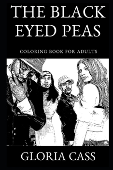 Paperback The Black Eyed Peas Coloring Book for Adults Book