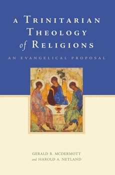 Paperback Trinitarian Theology of Religions: An Evangelical Proposal Book
