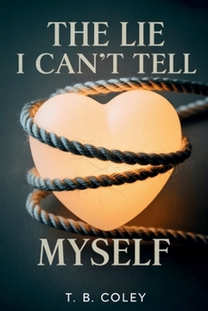 Paperback The Lie I Can'T Tell Myself Book