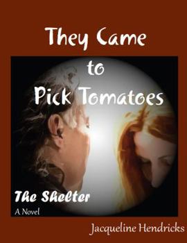 Paperback They Came to Pick Tomatoes, The Shelter Book