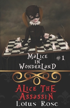 Paperback Malice in Wonderland #1: Alice the Assassin Book