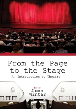 Paperback From the Page to the Stage: An Introduction to Theatre Book