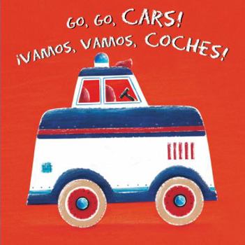 Board book Go, Go, Cars!/Vamos, Vamos, Coches! [Spanish] Book