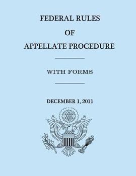 Paperback Federal Rules of Appellate Procedure - With Forms - December 1, 2011 Book