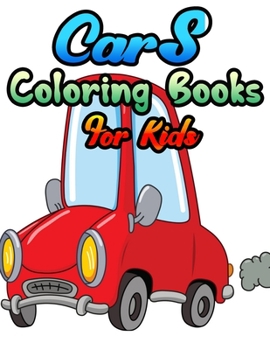 Cars Coloring Books For Kids: Cars coloring book for kids & toddlers - activity books - coloring book for Boys, Girls, Fun, ... book for kids ages 2-4, 4-8,8-12