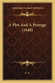 Paperback A Plot And A Peerage (1848) Book