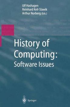 Paperback History of Computing: Software Issues: International Conference on the History of Computing, Ichc 2000 April 5-7, 2000 Heinz Nixdorf Museumsforum Pade Book