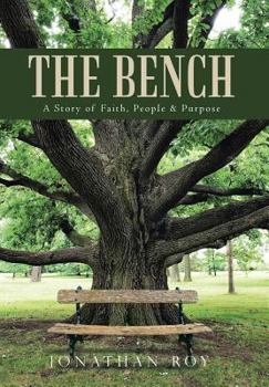 Hardcover The Bench: A Story of Faith, People & Purpose Book