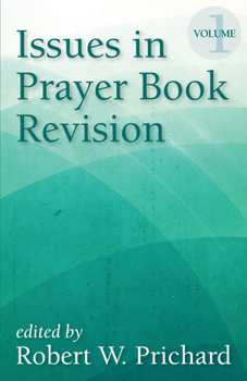 Paperback Issues in Prayer Book Revision: Volume 1 Book