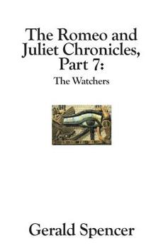 Paperback The Romeo and Juliet Chronicles: The Watchers Book