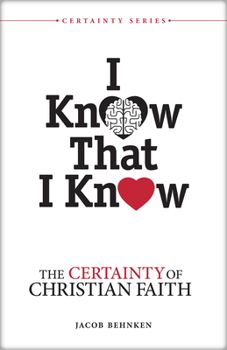 Paperback I Know That I Know: The Certainty of Christian Faith Book