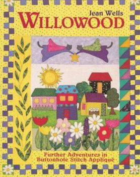 Paperback Willowood: Further Adventures in Buttonhole Stitch Applique Book