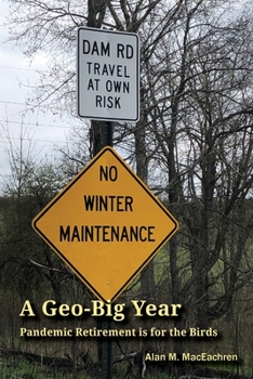 Paperback A Geo-Big Year: Pandemic Retirement is for the Birds Book