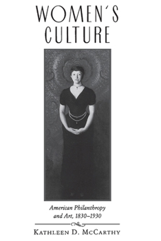 Paperback Women's Culture: American Philanthropy and Art, 1830-1930 Book