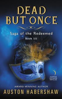 Paperback Dead But Once: Saga of the Redeemed: Book III Book