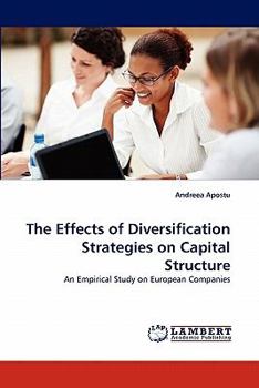 Paperback The Effects of Diversification Strategies on Capital Structure Book