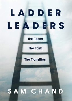 Paperback Ladder Leaders: The Team The Task The Transition Book