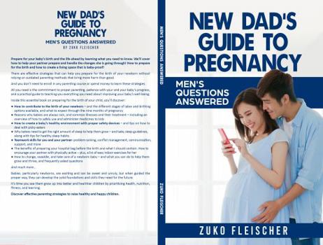 Paperback New Dad's Guide to Preganancy: Men's Questions Answered Book