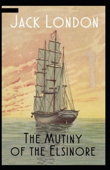 Paperback The Mutiny of the Elsinore Illustrated Book