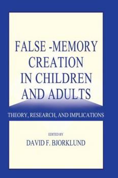 Paperback False-memory Creation in Children and Adults: Theory, Research, and Implications Book