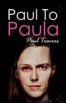 Paperback Paul to Paula- The Story of a Teenage T-Girl Book