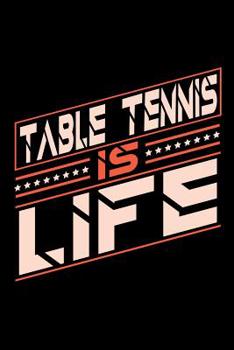 Paperback Tabel Tennis is Life: Graph Paper 5x5 Notebook for People who love their Sports and Hobbies Book