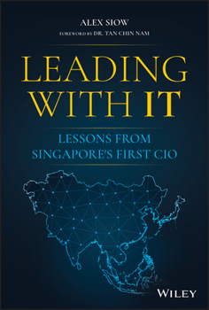 Hardcover Leading with It: Lessons from Singapore's First CIO Book