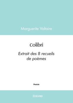 Paperback Colibri: Extrait des 8 recueils de poèmes [French] Book
