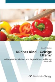 Paperback Dünnes Kind - Geizige Eltern? [German] Book