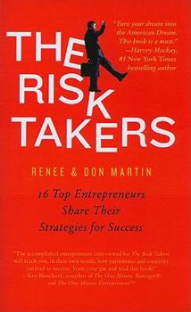 Paperback The Risk Takers: 16 Women and Men Share Their Entrepreneurial Strategies for Success Book